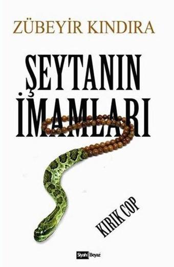 Şeytanın İmamları - Zübeyir Kındıra - Siyah Beyaz