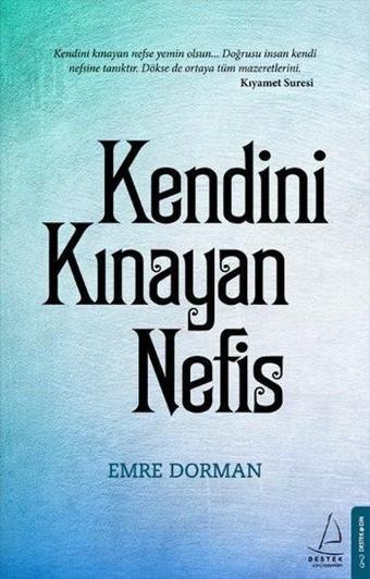 Kendini Kınayan Nefis - Emre Dorman - Destek Yayınları