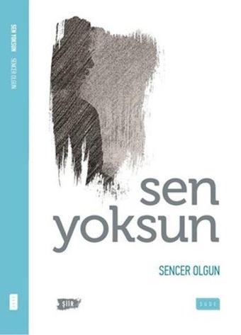 Sen Yoksun - Sencer Olgun - Sude Yayınları