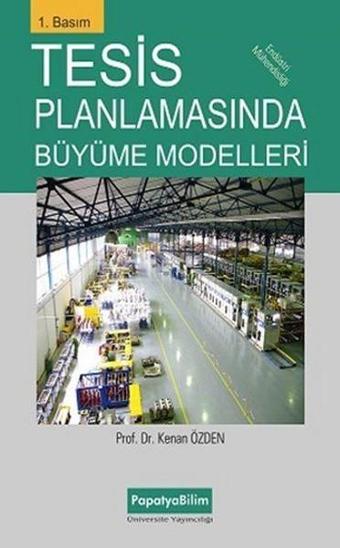 Tesis Planlamasında Büyüme Modelleri - Kenan Özden - Papatya Bilim