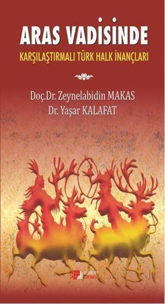 Aras Vadisinde Karşılaştırmalı Türk Halk İnançları - Yaşar Kalafat - Berikan Yayınevi