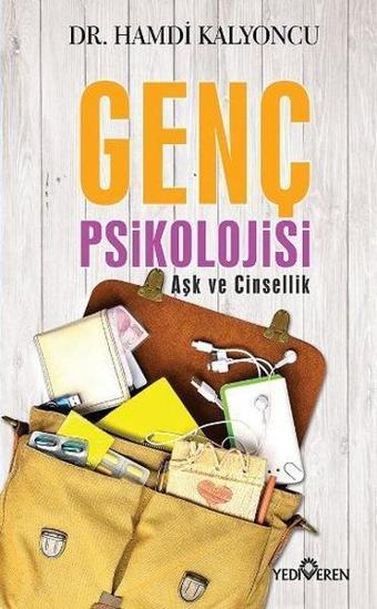 Genç Psikolojisi-Aşk ve Cinsellik - Hamdi Kalyoncu - Yediveren Yayınları