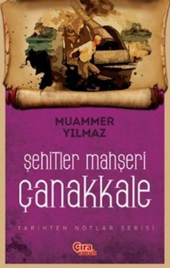 Şehitler Mahşeri Çanakkale - Muammer Yılmaz - Çıra Çocuk Yayınları