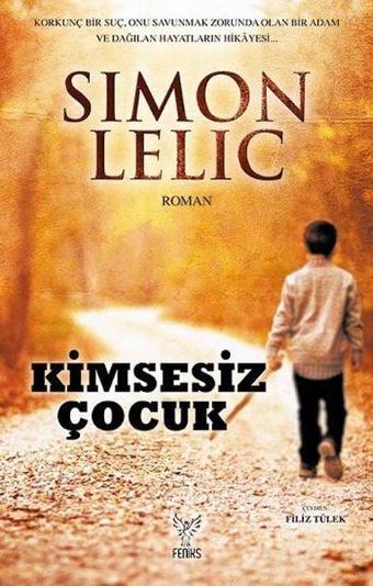 Kimsesiz Çocuk - Simon Lelic - Feniks Kitap