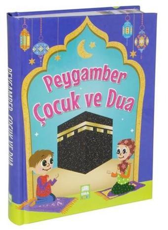 Peygamber Çocuk ve Dua - Tuba Öztürk - Ema Çocuk