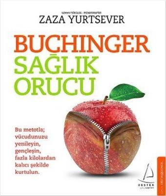 Buchinger Sağlık Orucu - Zaza Yurtsever - Destek Yayınları
