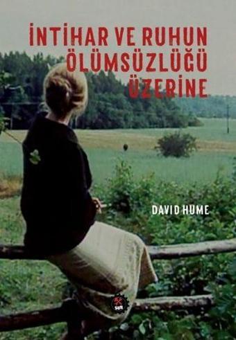 İntihar ve Ruhun Ölümsüzlüğü Üzerine - David Hume - Sub Yayınları