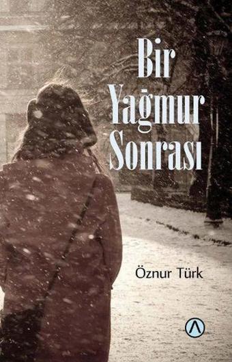 Bir Yağmur Sonrası - Öznur Türk - Ares Kitap