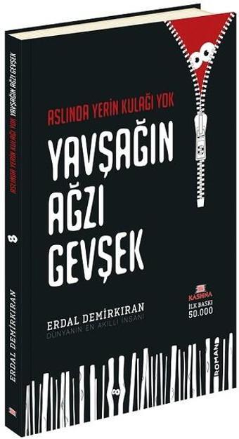 Aslında Yerin Kulağı Yok Yavşağın Ağzı Gevşek - Erdal Demirkıran - Kashna Kitap Ağacı