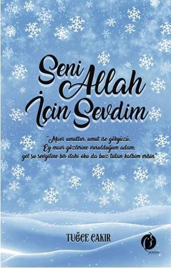 Seni Allah İçin Sevdim - Tuğçe Çakır - Herdem Kitap