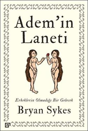 Adem'in Laneti-Erkeklerin Olmadığı Bir Gelecek - Bryan Sykes - Koç Üniversitesi Yayınları