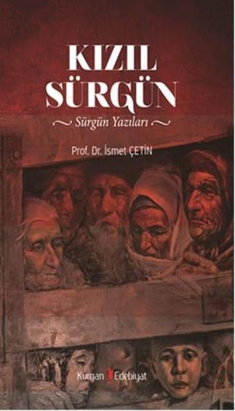 Kızıl Sürgün - İsmet Çetin - Kurgan Edebiyat