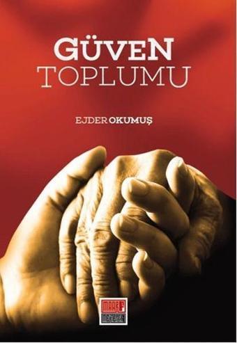 Güven Toplumu - Ejder Okumuş - Maarif Mektepleri