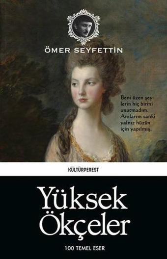 Yüksek Ökçeler - Ömer Seyfettin - Kültürperest