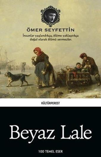 Beyaz Lale - Ömer Seyfettin - Kültürperest