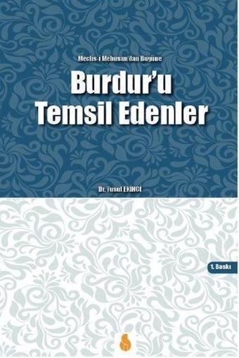 Burdur'u Temsil Edenler - Yusuf Ekinci - Sistem Ofset Yayıncılık