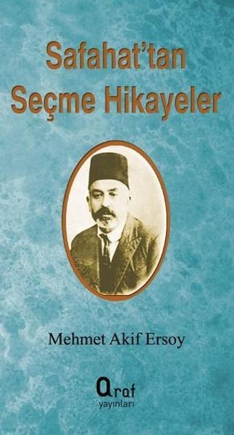 Safahat'tan Seçme Hikayeler - Mehmet Akif Ersoy - Araf Yayıncılık