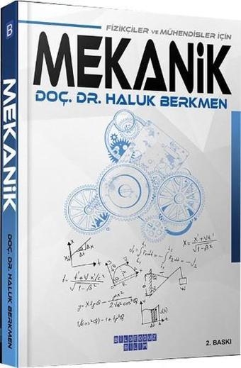 Fizikçiler ve Mühendisler için Mekanik - Haluk Berkmen - Bilgeoğuz Bilim