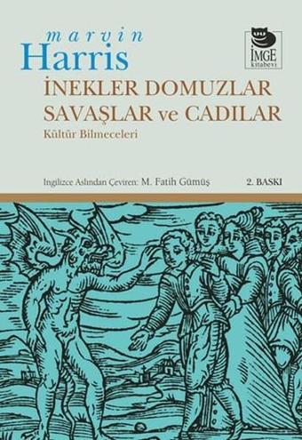 İnekler Domuzlar Savaşlar ve Cadılar - Marvin Harris - İmge Kitabevi