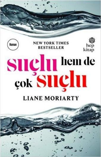 Suçlu Hem de Çok Suçlu - Liane Moriarty - Hep Kitap