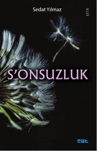 S'onsuzluk - Sedat Yılmaz - Mat Kitap