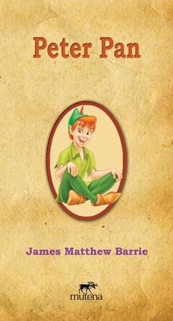 Peter Pan - James Matthew Barrie - Mutena Yayınları