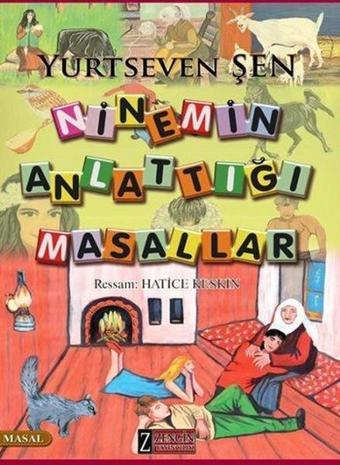 Ninemin Anlattığı Masallar - Yurtseven Şen - Zengin Yayıncılık