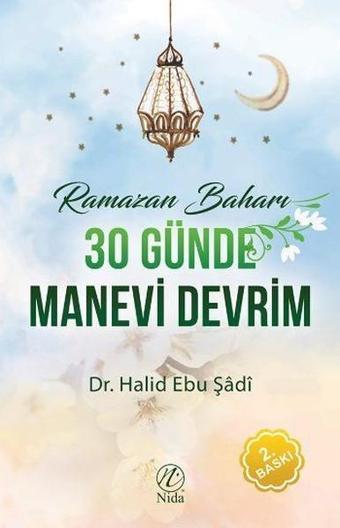 Ramazan Baharı 30 Günde Manevi Devrim - Halid Ebu Şadi - Nida Yayınları