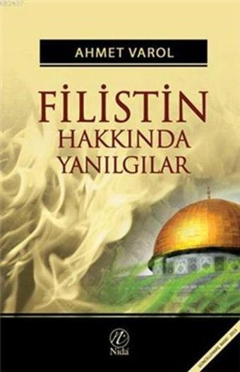 Filistin Hakkında Yanılgılar - Ahmet Varol - Nida Yayınları