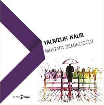 Yalnızlık Kalır - Mustafa Demircioğlu - Hayal