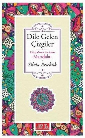 Dile Gelen Çizgiler - Silvia Arsebük - Libros Kitap Yayınevi