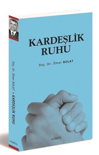 Kardeşlik Ruhu - Ömer Bolat - Görüş