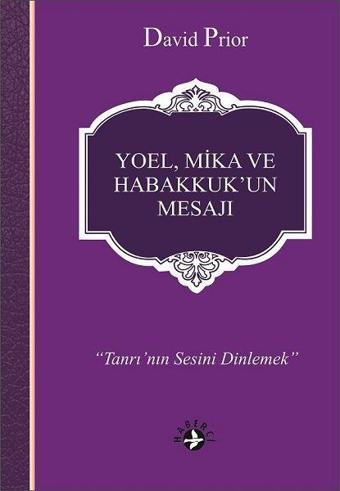 Yoel Mika ve Habakkuk'un Mesajı - David Prior - Haberci