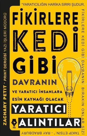Fikirlere Kedi Gibi Davranın - Zachary Petit - Pay