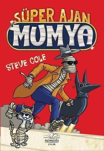 Süper Ajan Mumya - Steve Cole - Nemesis Çocuk