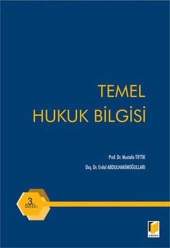 Temel Hukuk Bilgisi - Erdal Abdulhakimoğulları - Adalet Yayınları