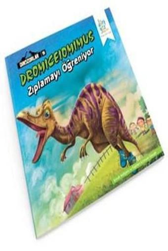 Dinozorlar Serisi 5-Dromiceiommimus Zıplamayı Öğreniyor - Özge Selçuk Bozkurt - Dört Göz Yayınları