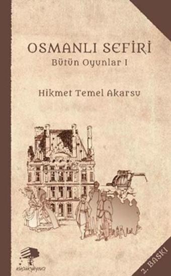 Osmanlı Sefiri - Hikmet Temel Akarsu - Kavram Yayınları