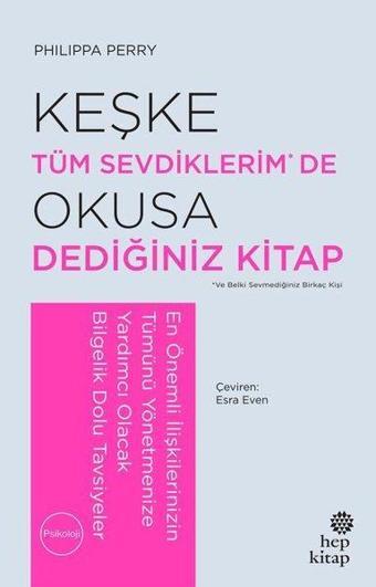 Keşke Tüm Sevdiklerim De Okusa Dediğiniz Kitap - Philippa Perry - Hep Kitap