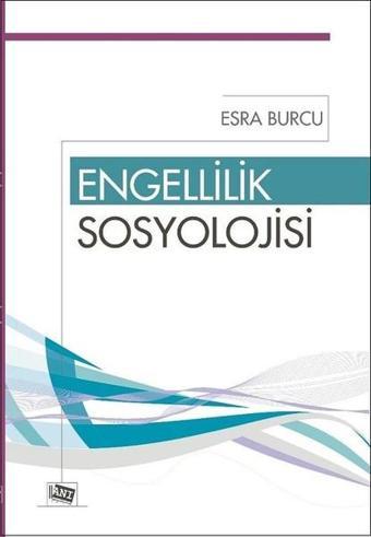 Engellik Sosyolojisi - Esra Burcu - Anı Yayıncılık