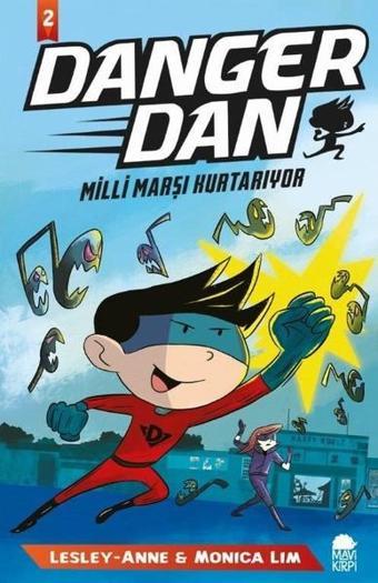 Danger Dan 2-Milli Marşı Kurtarıyor - Monica Lim - Mavi Kirpi