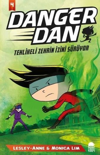 Danger Dan 4-Tehlikeli Zehrin İzini Sürüyor - Monica Lim - Mavi Kirpi