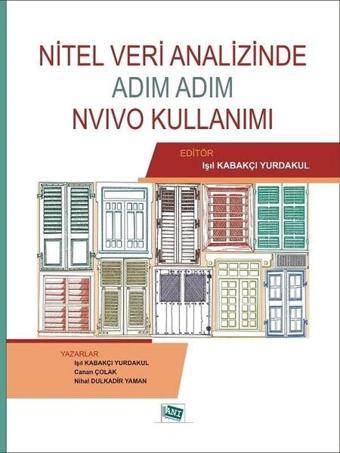 Nitel Veri Analizinde Adım Adım Nvivo Kullanımı - Işıl Kabakçı Yurdakul - Anı Yayıncılık