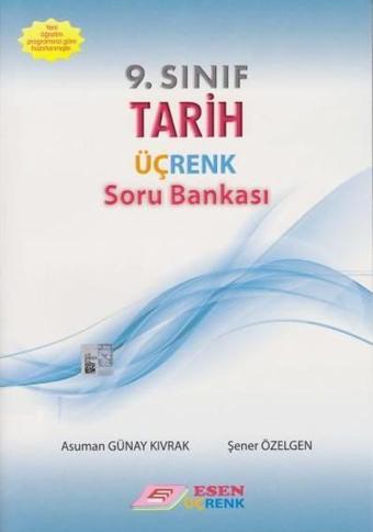 9. Sınıf Tarih Üçrenk Soru Bankası - Şener Özelgen - Esen Yayıncılık - Eğitim