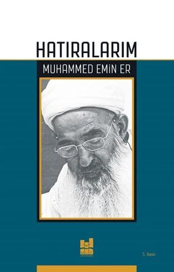 Hatıralarım - Muhammed Emin Er - MGV Yayınları