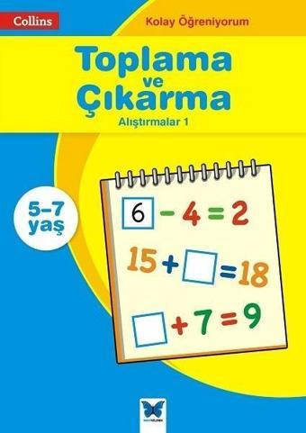 Kolay Öğreniyorum-Toplama ve Çıkarma Alıştırmalar 1 (5-7 Yaş) - Peter Clarke - Mavi Kelebek