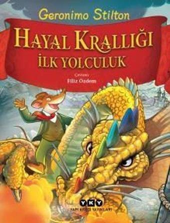 Hayal Krallığı-İlk Yolculuk - Geronimo Stilton - Yapı Kredi Yayınları