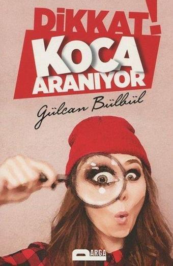 Dikkat! Koca Aranıyor - Gülcan Bülbül - Parga Yayıncılık