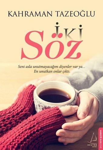 İki Söz - Kahraman Tazeoğlu - Destek Yayınları