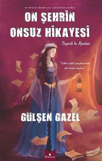 On Şehrin Onsuz Hikayesi - Gülşen Gazel - Serencam Yayınevi